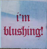 Isabella Kehoe, "I'm Blushing" Card