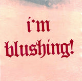 Isabella Kehoe, "I'm Blushing" Card